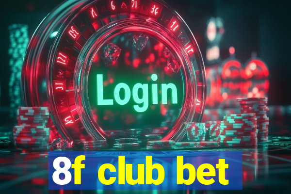 8f club bet